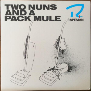 Rapeman - Two Nuns And A Pack Mule