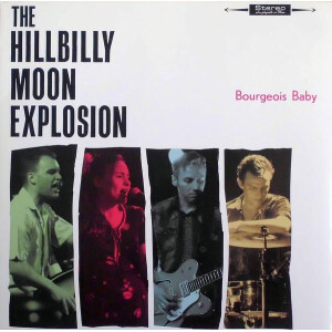 Hillbilly Moon Explosion, The - Bourgeois Baby