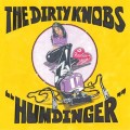 Dirty Knobs, The - Humdinger/Feelin High (RSD21) - 7"