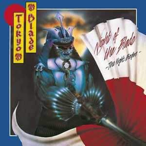 Tokyo Blade - Night of the Blade...The Night Before