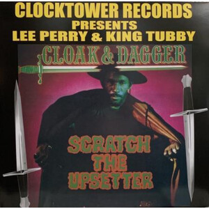 Scratch The Upsetter – Cloak & Dagger