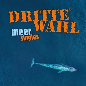 Dritte Wahl - Meer Singles lp