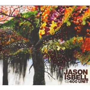 Jason Isbell And The 400 Unit - s/t