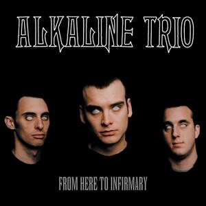 Alkaline Trio - From Here To Infirmary - lp
