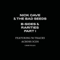 Nick Cave & the Bad Seeds - B-Sides & Rarities PART I