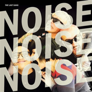 Last Gang, The - Noise Noise Noise cd