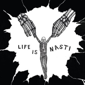 Nasti - Life Is Nasti - lp