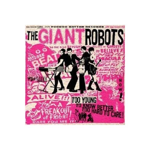 Giant Robots, The - Too young to know better