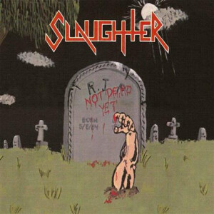 Slaughter - Not Dead Yet