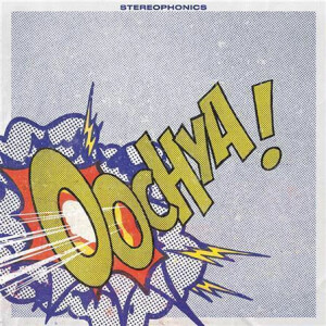 Stereophonics - Oochya!
