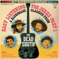 Dead South, The - Easy Listening For Jerks Part 1