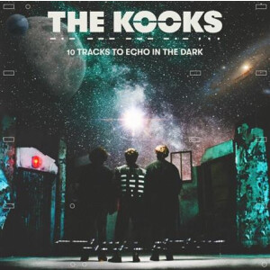 Kooks - 10 Tracks to Echo in the Dark