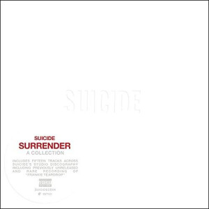 Suicide - Surrender: A Collection