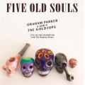 Graham Parker and The Goldtops - Five Old Souls (RSD22) -...