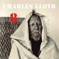 Charles Loyd - 8: Kindred Spirits (Live from Lobero)