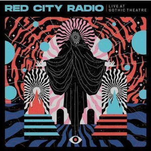 Red City Radio - Live at Gothic Theater col lp