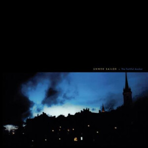 Unwed Sailor - The Faithful Anchor - lp