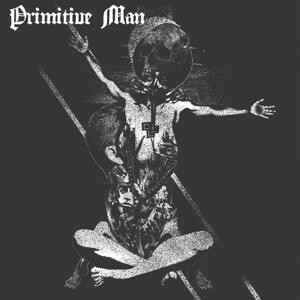 Primitive Man - Insurmountable col lp
