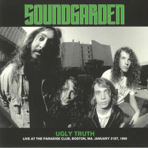 Soundgarden – Ugly Truth (Live At The Paradise Club Boston 1990) lp