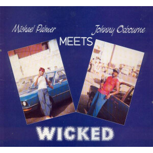 Michael Palmer Meets Johnny Osbourne – Wicked