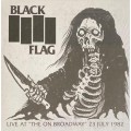 Black Flag - Live at "The On Broadway" 23 July...