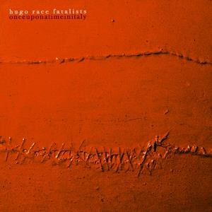 Hugo Race & Fatalists - Once Upon A Time in Italy