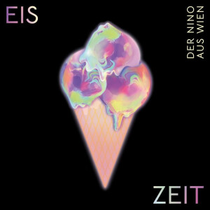Der Nino aus Wien - Eis Zeit