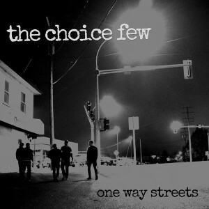 Choice Few, The - One Way Streets