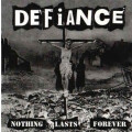 Defiance - Nothing Lasts Forever