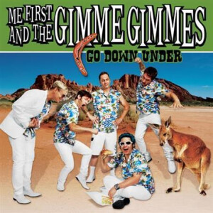 Me First & The Gimme Gimmes - Go Down Under 10"