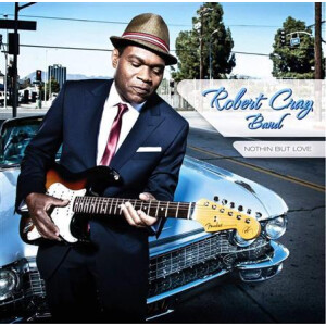 Robert Cray Band, the - Nothin But Love
