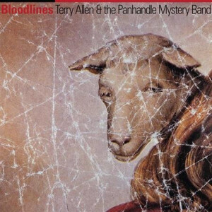 Terry Allen & The Panhandle Mystery Band - Bloodlines