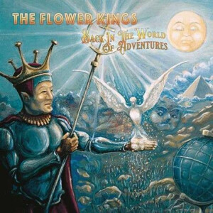 Flower Kings, the - Back In The World Of Adventures (Re-issue 2022)