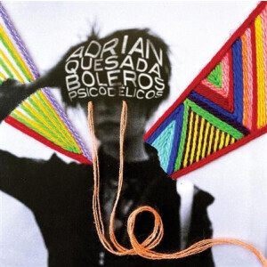 Adrian Quesada - Boleros Psicodélicos