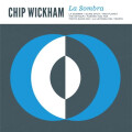 Chip Wickham - La Sombra lp