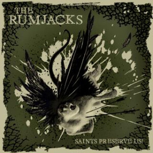 Rumjacks, The - Saints Preserve Us