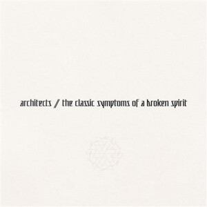 Architects - The Classic Symptoms Of A Broken Spirit cd