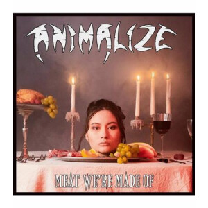 Animalize - Meat Were Made Of
