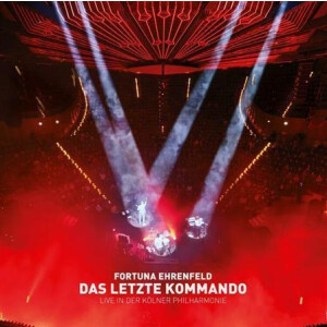 Fortuna Ehrenfeld - Das Letzte Kommando - Live In Der Philharmonie