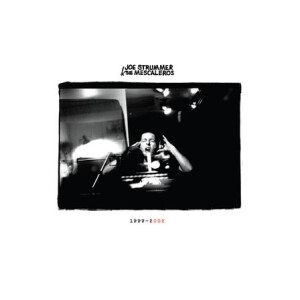 Joe Strummer & The Mescaleros - Joe Strummer 002: The Mescaleros Years