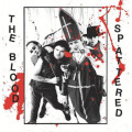 Blood, the - Spattered