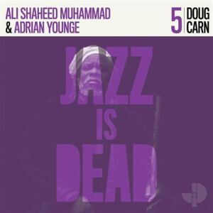 Doug Carn/Adrian Younge/Ali Shaheed Muhammad - Jazz Is Dead 005