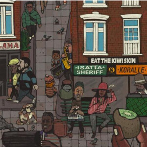 Isatta Sheriff & Koralle - Eat The Kiwi Skin