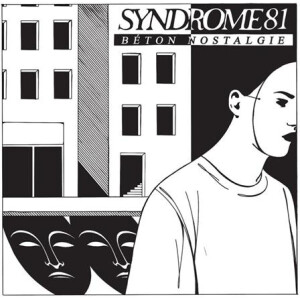 Syndrome 81 - Béton Nostalgie - lp