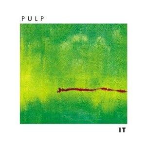 Pulp - It (2012 Reissue)