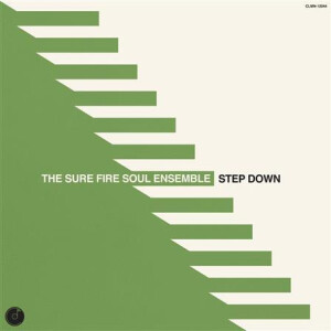 Sure Fire Soul Ensemble, The - Step Down