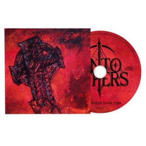 Unto Others - Dont Waste Your Time (complete) digi-cd