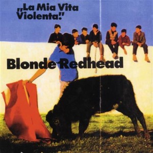 Blonde Redhead - La Mia Vita Violenta (red) col lp