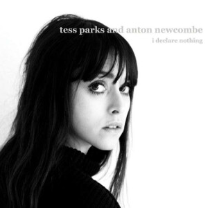 Tess Parks & Anton Newcombe - I Declare Nothing lp