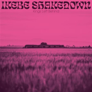 Ikebe Shakedown - Kings Left Behind lp